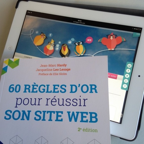 60 règles d'or pour réussir son site web, édition 2016 par Jacqueline LEO LESAGE et Jean-Marc HARDY