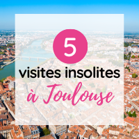 5 façons insolites de visiter Toulouse