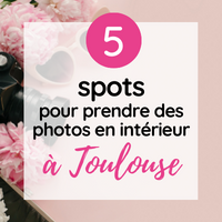 5 spots pour prendre des photos en intérieur à Toulouse