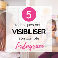 5 techniques pour visibiliser son compte Instagram