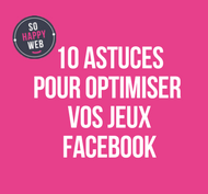 Jeux Facebook, 10 astuces d'optimisation
