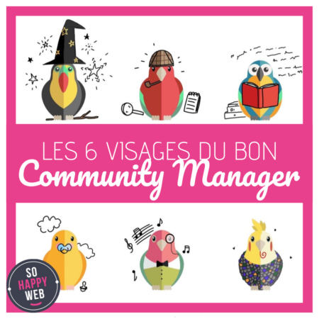 Les 6 visages du Community Manager