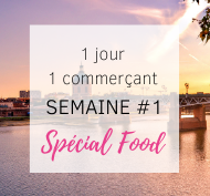 1 jour 1 commerçant semaine 1 special food toulouse so happy web